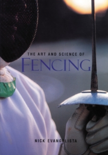 The Art and Science of Fencing, Paperback Book The Art and Science of Fencing, Paperback Book
