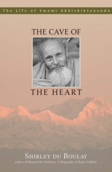The Cave of the Heart : The Life of Swami Abhishiktananda, Paperback Book The Cave of the Heart : The Life of Swami Abhishiktananda, Paperback Book