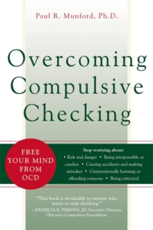 Overcoming Compulsive Checking : Free Your Mind from OCD, Paperback Book Overcoming Compulsive Checking : Free Your Mind from OCD, Paperback Book