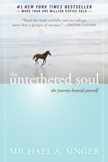 The Untethered Soul : The Journey Beyond Yourself, Paperback Book The Untethered Soul : The Journey Beyond Yourself, Paperback Book