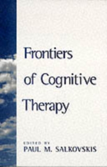 Frontiers of Cognitive Therapy : The State of the Art and Beyond, Paperback Book Frontiers of Cognitive Therapy : The State of the Art and Beyond, Paperback Book