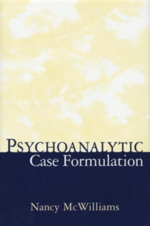 Psychoanalytic Case Formulation, Hardback Book Psychoanalytic Case Formulation, Hardback Book