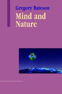 Mind and Nature : A Necessary Unity, Paperback Mind and Nature : A Necessary Unity, Paperback