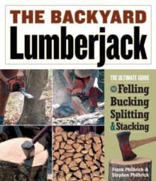 The Backyard Lumberjack, Paperback The Backyard Lumberjack, Paperback