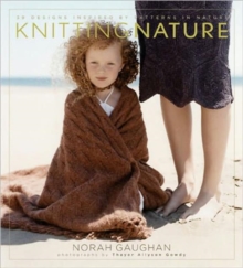 Knitting Nature : 39 Designs Inspired by Patterns in Nature, Hardback Book Knitting Nature : 39 Designs Inspired by Patterns in Nature, Hardback Book