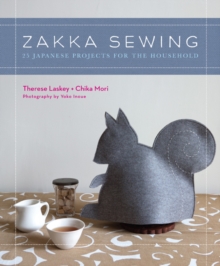 Zakka Sewing : 25 Cute Projects from Japan, Paperback Zakka Sewing : 25 Cute Projects from Japan, Paperback