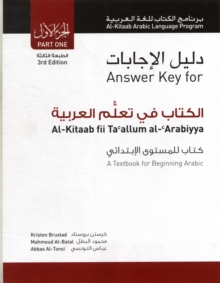 Answer Key for Al-Kitaab fii Tacallum al-cArabiyya : A Textbook for Beginning ArabicPart One, Third Edition, Paperback Book Answer Key for Al-Kitaab fii Tacallum al-cArabiyya : A Textbook for Beginning ArabicPart One, Third Edition, Paperback Book