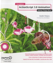 Foundation ActionScript 3.0 Animation : Making Things Move!, Paperback Book Foundation ActionScript 3.0 Animation : Making Things Move!, Paperback Book