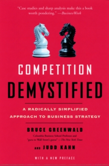 Competition Demystified : A Radically Simplified Approach to Business Strategy, Paperback Book Competition Demystified : A Radically Simplified Approach to Business Strategy, Paperback Book