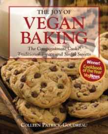 The Joy of Vegan Baking : The Compassionate Cooks' Traditional Treats and Sinful Sweets, Paperback Book The Joy of Vegan Baking : The Compassionate Cooks' Traditional Treats and Sinful Sweets, Paperback Book