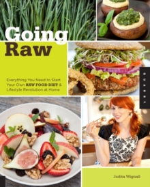 Going Raw : Everything You Need to Start Your Own Raw Food Diet and Lifestyle Revolution at Home, Paperback Book Going Raw : Everything You Need to Start Your Own Raw Food Diet and Lifestyle Revolution at Home, Paperback Book