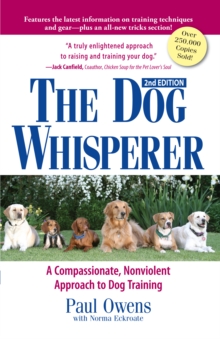 The Dog Whisperer : A Compassionate, Nonviolent Approach to Dog Training, Paperback Book The Dog Whisperer : A Compassionate, Nonviolent Approach to Dog Training, Paperback Book