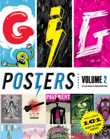 Gig Posters : Rock Show Art of the 21st Century Volume 2, Paperback Gig Posters : Rock Show Art of the 21st Century Volume 2, Paperback