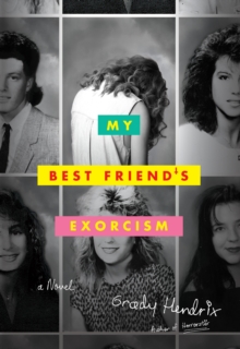 My Best Friend's Exorcism, Hardback Book My Best Friend's Exorcism, Hardback Book
