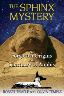 Sphinx Mystery : The Forgotten Origins of the Sanctuary of Anubis, Paperback Book Sphinx Mystery : The Forgotten Origins of the Sanctuary of Anubis, Paperback Book