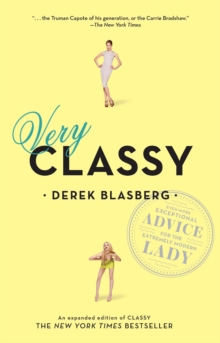 Very Classy : Even More Exceptional Advice for the Extremely Modern Lady, Paperback Very Classy : Even More Exceptional Advice for the Extremely Modern Lady, Paperback