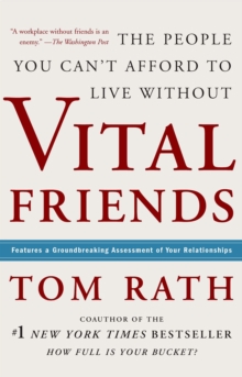 Vital Friends: The People You Can't Afford to Live Without, Hardback Book Vital Friends: The People You Can't Afford to Live Without, Hardback Book