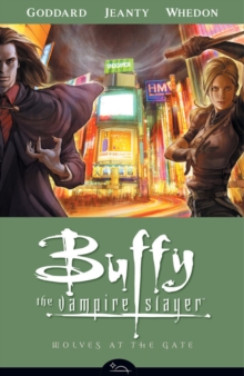 Buffy the Vampire Slayer Season 8 Volume 3: Wolves at the Gate, Paperback Buffy the Vampire Slayer Season 8 Volume 3: Wolves at the Gate, Paperback