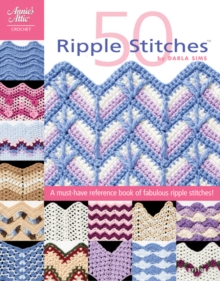 50 Ripple Stitches : A Must-Have Reference Book of Fabulous Ripple Stitches, Paperback Book 50 Ripple Stitches : A Must-Have Reference Book of Fabulous Ripple Stitches, Paperback Book