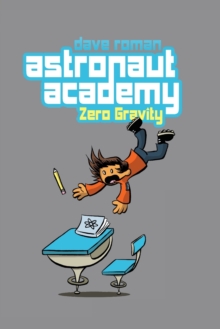 Astronaut Academy: Zero Gravity, Paperback Book Astronaut Academy: Zero Gravity, Paperback Book