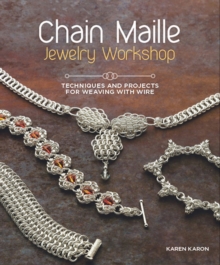 Chain Maille Jewelry Workshop: Technique, Paperback Book Chain Maille Jewelry Workshop: Technique, Paperback Book