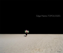 Edgar Martins: Topologies, Hardback Book Edgar Martins: Topologies, Hardback Book