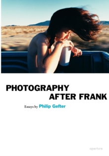 Photography After Frank, Paperback Book Photography After Frank, Paperback Book