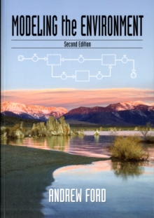 Modeling the Environment, Second Edition : An Introduction To System Dynamics Modeling Of Environmental Systems, Paperback Book Modeling the Environment, Second Edition : An Introduction To System Dynamics Modeling Of Environmental Systems, Paperback Book