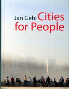 Cities for People, Hardback Cities for People, Hardback