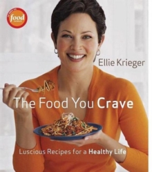 The Food You Crave : Luscious Recipes for a Healthy Life, Hardback Book The Food You Crave : Luscious Recipes for a Healthy Life, Hardback Book