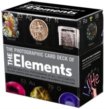 The Photographic Card Deck of the Elements : With Big Beautiful Photographs of All 118 Elements in the Periodic Table, Cards The Photographic Card Deck of the Elements : With Big Beautiful Photographs of All 118 Elements in the Periodic Table, Cards