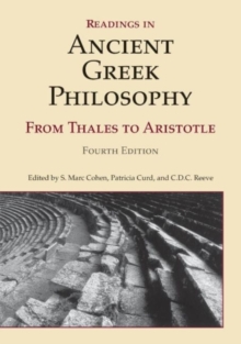 Readings in Ancient Greek Philosophy : from Thales to Aristotle, Paperback Readings in Ancient Greek Philosophy : from Thales to Aristotle, Paperback