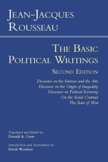 Rousseau: The Basic Political Writings : Discourse on the Sciences and the Arts, Discourse on the Origin of Inequality, Discourse on Political Economy, On the Social Contract, The State of War, Paperback Book Rousseau: The Basic Political Writings : Discourse on the Sciences and the Arts, Discourse on the Origin of Inequality, Discourse on Political Economy, On the Social Contract, The State of War, Paperback Book