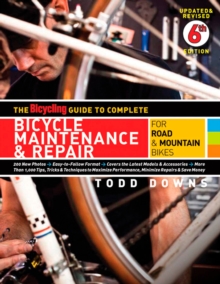 The Bicycling Guide to Complete Bicycle Maintenance and Repair, Paperback The Bicycling Guide to Complete Bicycle Maintenance and Repair, Paperback