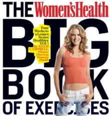 The "Women's Health" Big Book of Exercises, Paperback Book The "Women's Health" Big Book of Exercises, Paperback Book