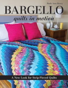 Bargello - Quilts in Motion : A New Look for Strip-Pieced Quilts, Paperback Book Bargello - Quilts in Motion : A New Look for Strip-Pieced Quilts, Paperback Book