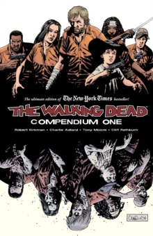 The Walking Dead Compendium : v. 1, Paperback The Walking Dead Compendium : v. 1, Paperback