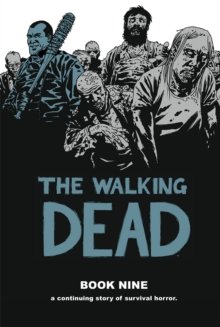 The Walking Dead : Book 9, Hardback The Walking Dead : Book 9, Hardback