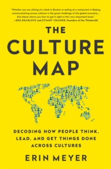 The Culture Map (INTL ED) : Decoding How People Think, Lead, and Get Things Done Across Cultures, Paperback Book The Culture Map (INTL ED) : Decoding How People Think, Lead, and Get Things Done Across Cultures, Paperback Book