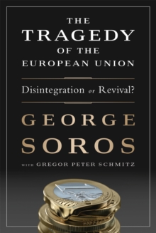The Tragedy of the European Union : Disintegration or Revival, Hardback Book The Tragedy of the European Union : Disintegration or Revival, Hardback Book