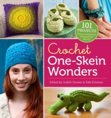 Crochet One-skein Wonders : 101 Projects from Crocheters Around the World, Paperback Book Crochet One-skein Wonders : 101 Projects from Crocheters Around the World, Paperback Book