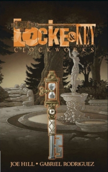 Locke & Key : Clockworks Volume 5, Hardback Locke & Key : Clockworks Volume 5, Hardback