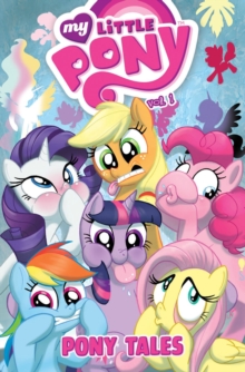 My Little Pony Pony Tales Volume 1, Paperback Book My Little Pony Pony Tales Volume 1, Paperback Book