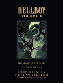 Hellboy Library Edition Volume 6: The Storm And The Fury And The Bride Of Hell, Hardback Book Hellboy Library Edition Volume 6: The Storm And The Fury And The Bride Of Hell, Hardback Book