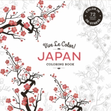 Vive le Color! Japan (Coloring Book) : Color in; de-Stress (72 Tear-Out Pages), Paperback Vive le Color! Japan (Coloring Book) : Color in; de-Stress (72 Tear-Out Pages), Paperback