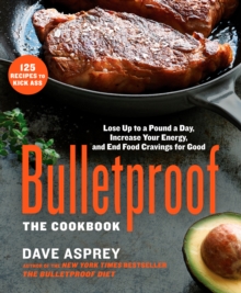 Bulletproof: The Cookbook, Hardback Bulletproof: The Cookbook, Hardback