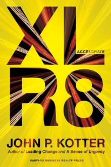 Accelerate : Building Strategic Agility for a Faster-Moving World, Hardback Book Accelerate : Building Strategic Agility for a Faster-Moving World, Hardback Book