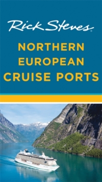Rick Steves Northern European Cruise Ports, Paperback Book Rick Steves Northern European Cruise Ports, Paperback Book