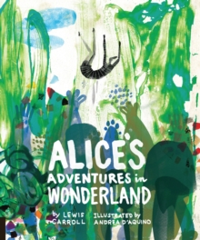 Alice'S Adventures in Wonderland - Classics Reimagined, Hardback Book Alice'S Adventures in Wonderland - Classics Reimagined, Hardback Book