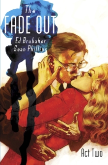 The Fade Out : Vol 02, Paperback The Fade Out : Vol 02, Paperback